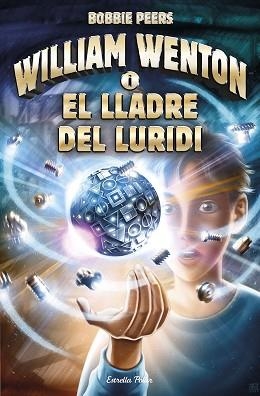 WILLIAM WENTON I EL LLADRE DEL LURIDI | 9788491372561 | PEERS, BOBBIE | Llibreria Aqualata | Comprar llibres en català i castellà online | Comprar llibres Igualada