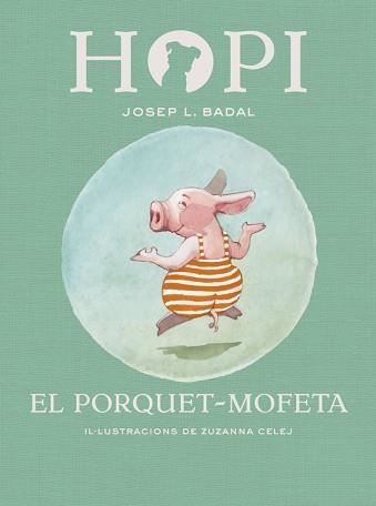 HOPI 5. EL PORQUET-MOFETA | 9788424658441 | BADAL, JOSEP LLUÍS | Llibreria Aqualata | Comprar llibres en català i castellà online | Comprar llibres Igualada