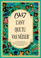 1957: L'ANY QUE TU VAS NEIXER | 9788488907424 | Llibreria Aqualata | Comprar llibres en català i castellà online | Comprar llibres Igualada