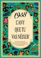 1958: L'ANY QUE TU VAS NEIXER | 9788488907431 | Llibreria Aqualata | Comprar llibres en català i castellà online | Comprar llibres Igualada