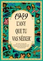 1959: L'ANY QUE TU VAS NEIXER | 9788488907448 | Llibreria Aqualata | Comprar llibres en català i castellà online | Comprar llibres Igualada