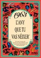 1963: L'ANY QUE TU VAS NEIXER | 9788488907486 | Llibreria Aqualata | Comprar llibres en català i castellà online | Comprar llibres Igualada