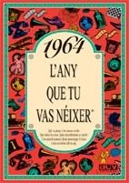 1964: L'ANY QUE TU VAS NEIXER | 9788488907493 | Llibreria Aqualata | Comprar llibres en català i castellà online | Comprar llibres Igualada