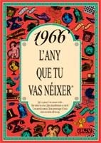 1966: L'ANY QUE TU VAS NEIXER | 9788488907516 | Llibreria Aqualata | Comprar llibres en català i castellà online | Comprar llibres Igualada