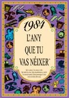 1984: L'ANY QUE TU VAS NEIXER | 9788489589476 | Llibreria Aqualata | Comprar llibres en català i castellà online | Comprar llibres Igualada