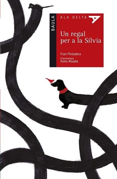 UN REGAL PER A LA SILVIA (ALA DELTA VERMELLA) | 9788447935307 | PINTADERA, FRAN | Llibreria Aqualata | Comprar llibres en català i castellà online | Comprar llibres Igualada