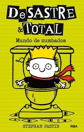 DESASTRE & TOTAL 4. MUNDO DE ZUMBADOS | 9788427209886 | PASTIS , STEPHAN | Llibreria Aqualata | Comprar llibres en català i castellà online | Comprar llibres Igualada