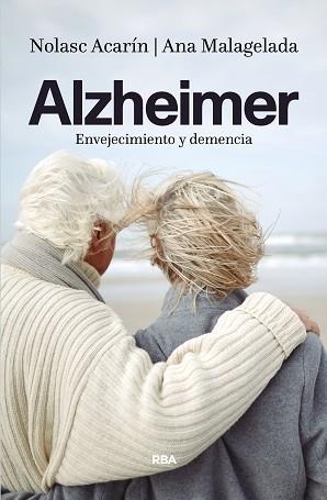 ALZHEIMER: ENVEJECIMIENTO Y DEMENCIA | 9788490567869 | ACARIN, NOLASC / MALAGELADA, ANA | Llibreria Aqualata | Comprar llibres en català i castellà online | Comprar llibres Igualada