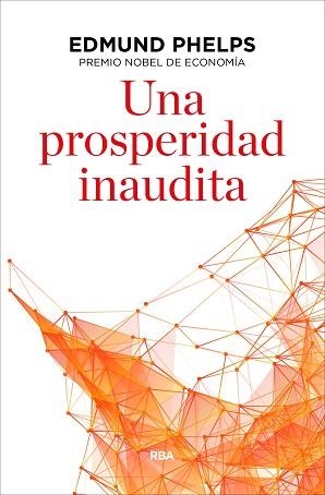 UNA PROSPERIDAD INAUDITA | 9788490567821 | PHELPS , EDMUND | Llibreria Aqualata | Comprar llibres en català i castellà online | Comprar llibres Igualada