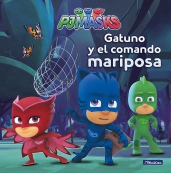 GATUNO Y EL COMANDO MARIPOSA (PJ MASKS. PRIMERAS LECTURAS) | 9788448847975 | AUTORES VARIOS | Llibreria Aqualata | Comprar llibres en català i castellà online | Comprar llibres Igualada