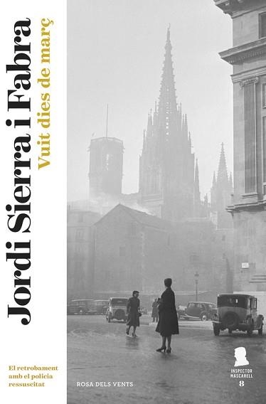 VUIT DIES DE MARÇ (INSPECTOR MASCARELL 8) | 9788416430697 | SIERRA I FABRA, JORDI  | Llibreria Aqualata | Comprar llibres en català i castellà online | Comprar llibres Igualada