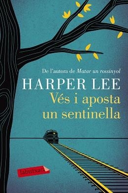 VÉS I APOSTA UN SENTINELLA | 9788416600892 | LEE, HARPER  | Llibreria Aqualata | Comprar llibres en català i castellà online | Comprar llibres Igualada