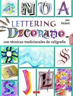 LETTERING DECORADO. CON TÉCNICAS TRADICIONALES DE CALIGRAFÍA | 9788498745399 | PICKETT, JAN | Llibreria Aqualata | Comprar llibres en català i castellà online | Comprar llibres Igualada