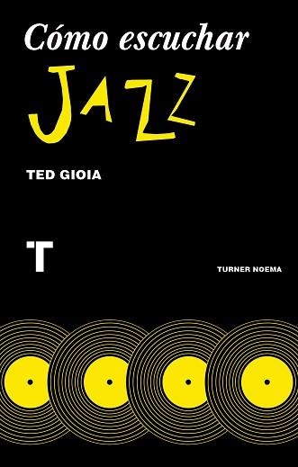 CÓMO ESCUCHAR JAZZ | 9788416714131 | GIOIA, TED / PARRA, INMACULADA | Llibreria Aqualata | Comprar llibres en català i castellà online | Comprar llibres Igualada