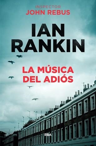 MUSICA DEL ADIÓS, LA (JOHN REBUS 17) | 9788490568033 | RANKIN , IAN | Llibreria Aqualata | Comprar llibres en català i castellà online | Comprar llibres Igualada