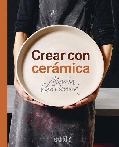 CREAR CON CERÁMICA | 9788425229749 | SKÄRLUND, MARIA | Llibreria Aqualata | Comprar llibres en català i castellà online | Comprar llibres Igualada