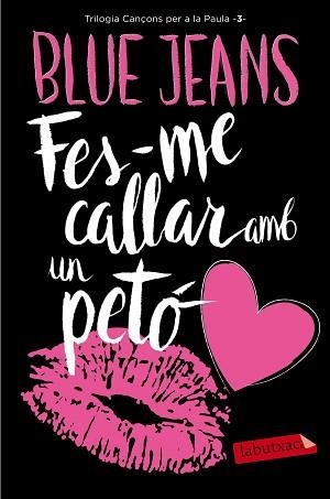 FES-ME CALLAR AMB UN PETÓ (CANÇONS PER A LA PAULA 3) | 9788416600922 | BLUE JEANS | Llibreria Aqualata | Comprar llibres en català i castellà online | Comprar llibres Igualada