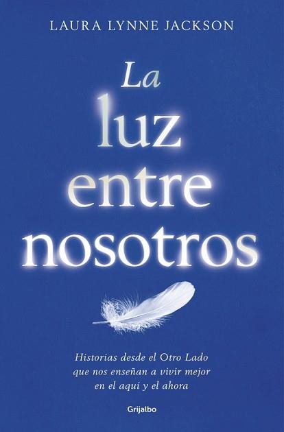 LA LUZ ENTRE NOSOTROS | 9788425355080 | JACKSON, LAURA LYNNE | Llibreria Aqualata | Comprar llibres en català i castellà online | Comprar llibres Igualada