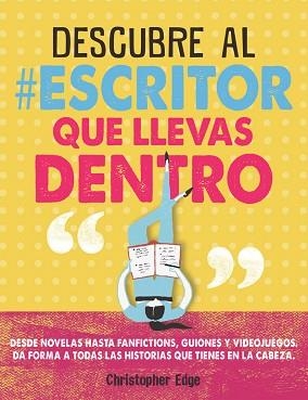 DESCUBRE AL #ESCRITOR QUE LLEVAS DENTRO | 9788420486451 | EDGE, CHRISTOPHER  | Llibreria Aqualata | Comprar llibres en català i castellà online | Comprar llibres Igualada