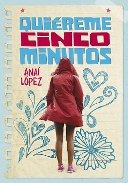 QUIÉREME CINCO MINUTOS | 9788490438398 | LÓPEZ, ANAHÍ  | Llibreria Aqualata | Comprar llibres en català i castellà online | Comprar llibres Igualada