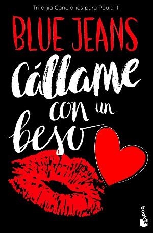 CÁLLAME CON UN BESO (TRILOGÍA CANCIONES PARA PAULA 3) | 9788408171744 | BLUE JEANS | Llibreria Aqualata | Comprar llibres en català i castellà online | Comprar llibres Igualada