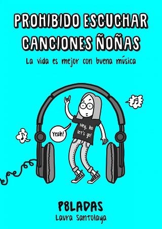 PROHIBIDO ESCUCHAR CANCIONES ÑOÑAS | 9788416890217 | SANTOLAYA, LAURA  | Llibreria Aqualata | Comprar llibres en català i castellà online | Comprar llibres Igualada