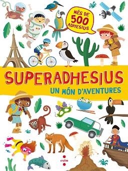 SUPERADHESIUS UN MON D'AVENTURES | 9788466143172 | Llibreria Aqualata | Comprar llibres en català i castellà online | Comprar llibres Igualada