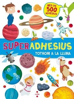 SUPERADHESIUS TOTHOM A LA LLUNA | 9788466143189 | Llibreria Aqualata | Comprar llibres en català i castellà online | Comprar llibres Igualada