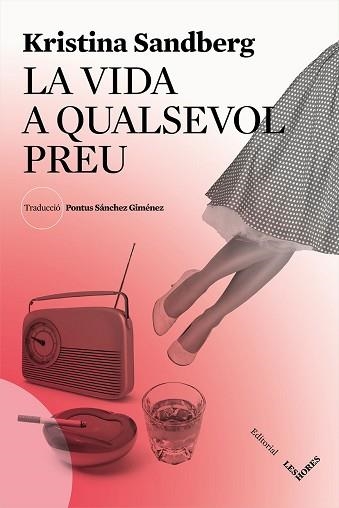 VIDA A QUALSEVOL PREU, LA | 9788494677519 | SANDBERG, KRISTINA | Llibreria Aqualata | Comprar llibres en català i castellà online | Comprar llibres Igualada