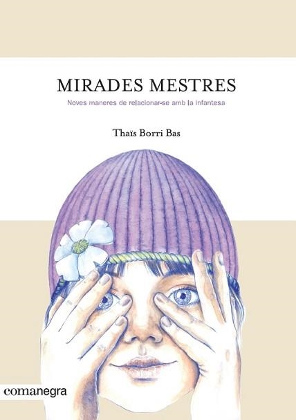 MIRADES MESTRES | 9788416605842 | BORRI BAS, THAÏS | Llibreria Aqualata | Comprar llibres en català i castellà online | Comprar llibres Igualada