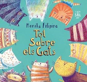 TOT SOBRE ELS GATS | 9788494629297 | FILIPINA TRZPIL, MONIKA | Llibreria Aqualata | Comprar llibres en català i castellà online | Comprar llibres Igualada