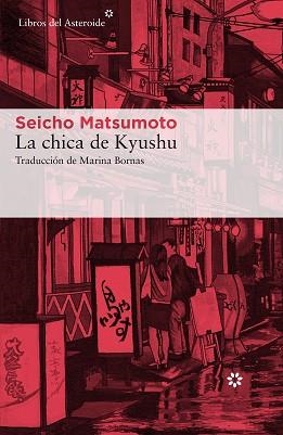 CHICA DE KYUSHU, LA | 9788417007041 | MATSUMOTO, SEICHO | Llibreria Aqualata | Comprar llibres en català i castellà online | Comprar llibres Igualada