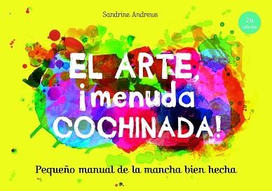 ARTE, ¡MENUDA COCHINADA! | 9788499795461 | ANDREWS, SANDRINE | Llibreria Aqualata | Comprar llibres en català i castellà online | Comprar llibres Igualada