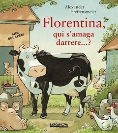 FLORENTINA, QUI S ' AMAGA DARRERE...? | 9788448941529 | STEFFENSMEIER, ALEXANDER | Llibreria Aqualata | Comprar llibres en català i castellà online | Comprar llibres Igualada