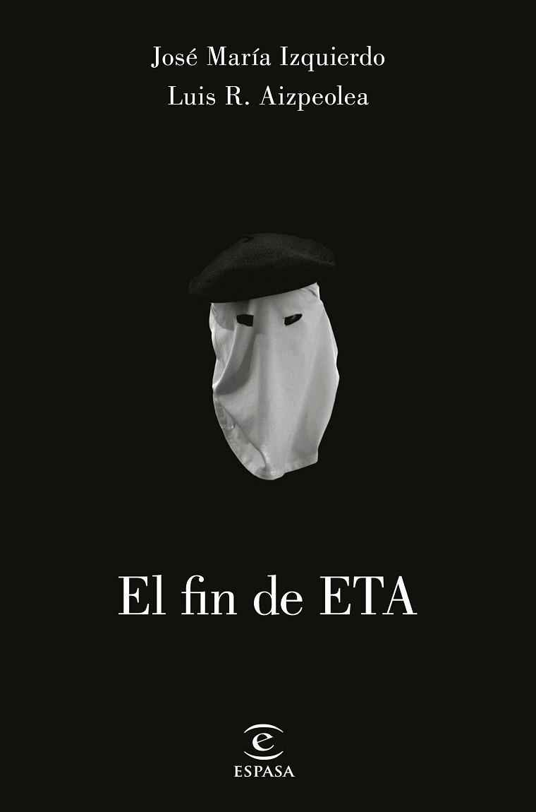 FIN DE ETA, EL | 9788467049978 | JOSÉ MARÍA IZQUIERDO/LUIS AIZPELOA | Llibreria Aqualata | Comprar llibres en català i castellà online | Comprar llibres Igualada