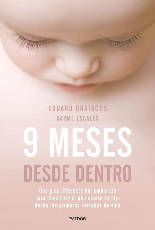 9 MESES DESDE DENTRO | 9788449333446 | GRATACÓS SOLSONA, EDUARD /CARME ESCALES JIMÉNEZ | Llibreria Aqualata | Comprar llibres en català i castellà online | Comprar llibres Igualada