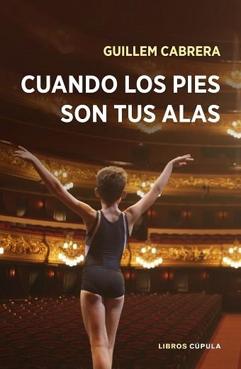 CUANDO LOS PIES SON TUS ALAS | 9788448023164 | CABRERA, GUILLEM | Llibreria Aqualata | Comprar llibres en català i castellà online | Comprar llibres Igualada