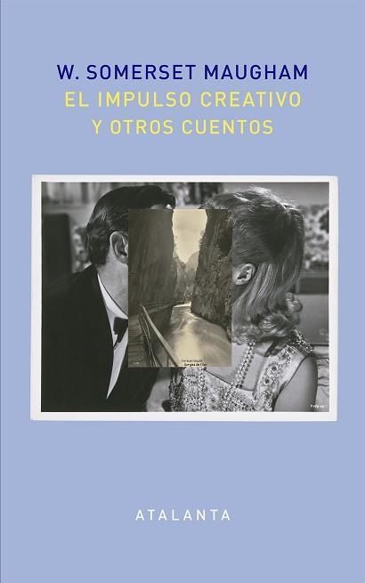 IMPULSO CREATIVO Y OTROS CUENTOS, EL | 9788494613678 | SOMERSET MAUGHAM, WILLIAM | Llibreria Aqualata | Comprar llibres en català i castellà online | Comprar llibres Igualada