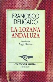 LOZANA ANDALUZA, LA (AUSTRAL 38) | 9788423918386 | DELICADO, FRANCISCO | Llibreria Aqualata | Comprar llibres en català i castellà online | Comprar llibres Igualada