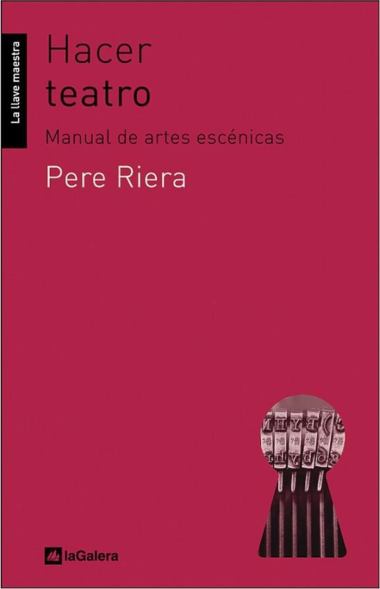 HACER TEATRO | 9788424630256 | RIERA, PERE | Llibreria Aqualata | Comprar llibres en català i castellà online | Comprar llibres Igualada