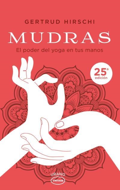 MUDRAS. EL PODER DEL YOGA EN TUS MANOS | 9788479539931 | HIRSCHI, GERTRUD | Llibreria Aqualata | Comprar llibres en català i castellà online | Comprar llibres Igualada