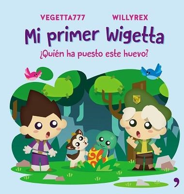 MI PRIMER WIGETTA. QUIÉN HA PUESTO ESTE HUEVO | 9788499986098 | VEGETTA777 / WILLYREX | Llibreria Aqualata | Comprar llibres en català i castellà online | Comprar llibres Igualada