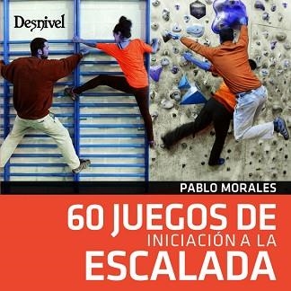 60 JUEGOS DE INICIACION A LA ESCALADA | 9788498293852 | MORALES, PABLO | Llibreria Aqualata | Comprar llibres en català i castellà online | Comprar llibres Igualada