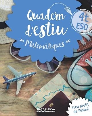 QUADERN ESTIU MATEMÀTIQUES 4T ESO | 9788448940225 | GIL, LOURDES / MARÍN, MANEL | Llibreria Aqualata | Comprar llibres en català i castellà online | Comprar llibres Igualada