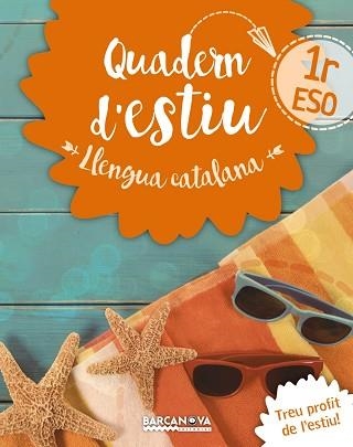 LLENGUA CATALANA 1R ESO QUADERN D ' ESTIU | 9788448942014 | GONZÁLEZ I PLANAS, FRANCESC | Llibreria Aqualata | Comprar libros en catalán y castellano online | Comprar libros Igualada