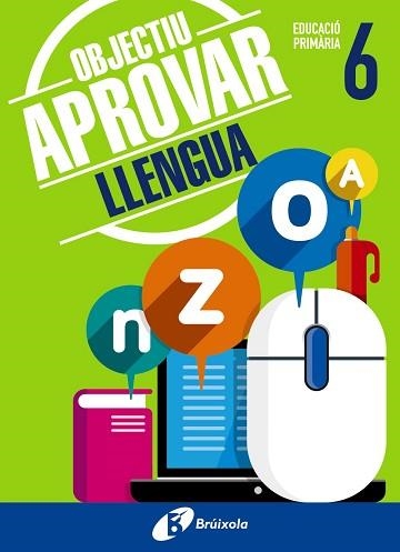 OBJECTIU APROVAR LLENGUA 6 PRIMÀRIA | 9788499062068 | ORMOBOOK | Llibreria Aqualata | Comprar llibres en català i castellà online | Comprar llibres Igualada