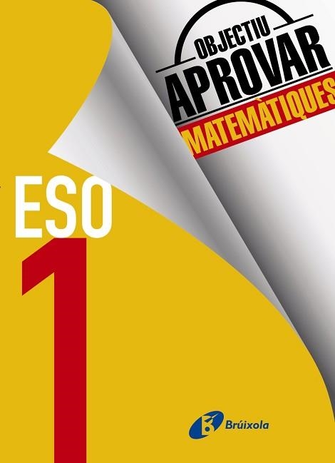 OBJECTIU APROVAR MATEMÀTIQUES 1 ESO | 9788499062129 | FERNÁNDEZ-CANO LÓPEZ, JOSÉ ÁNGEL / ARCE LLACH, FERNANDO | Llibreria Aqualata | Comprar llibres en català i castellà online | Comprar llibres Igualada