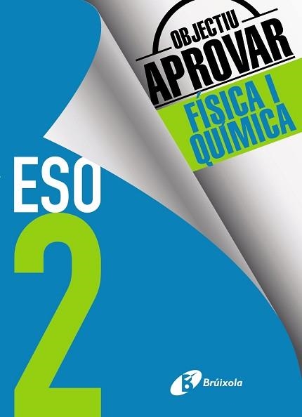 OBJECTIU APROVAR FÍSICA I QUÍMICA 2 ESO | 9788499062174 | SORIANO MINNOCCI, JACINTO | Llibreria Aqualata | Comprar llibres en català i castellà online | Comprar llibres Igualada