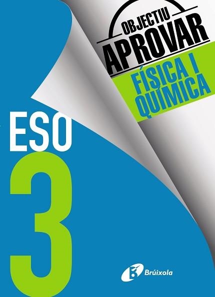 OBJECTIU APROVAR FÍSICA I QUÍMICA 3 ESO | 9788499062204 | SORIANO MINNOCCI, JACINTO | Llibreria Aqualata | Comprar llibres en català i castellà online | Comprar llibres Igualada