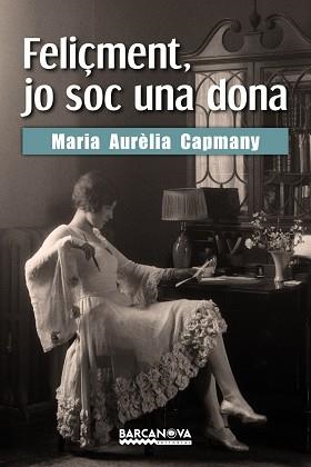 FELIÇMENT, JO SOC UNA DONA | 9788448943196 | CAPMANY, MARIA AURÈLIA | Llibreria Aqualata | Comprar llibres en català i castellà online | Comprar llibres Igualada